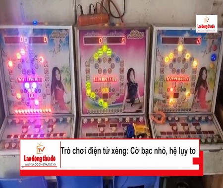 Trò chơi điện tử xèng: Cờ bạc nhỏ, hệ lụy to