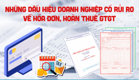 [Infographics] Những dấu hiệu doanh nghiệp có rủi ro về hóa đơn, hoàn thuế GTGT